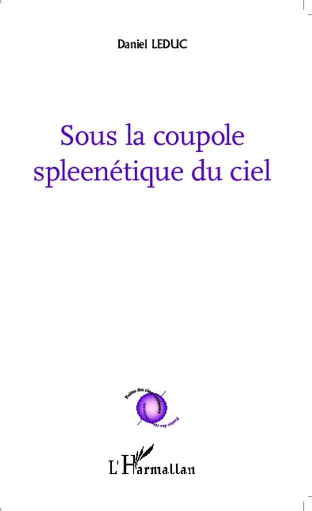 Sous la coupole spleenétique du ciel