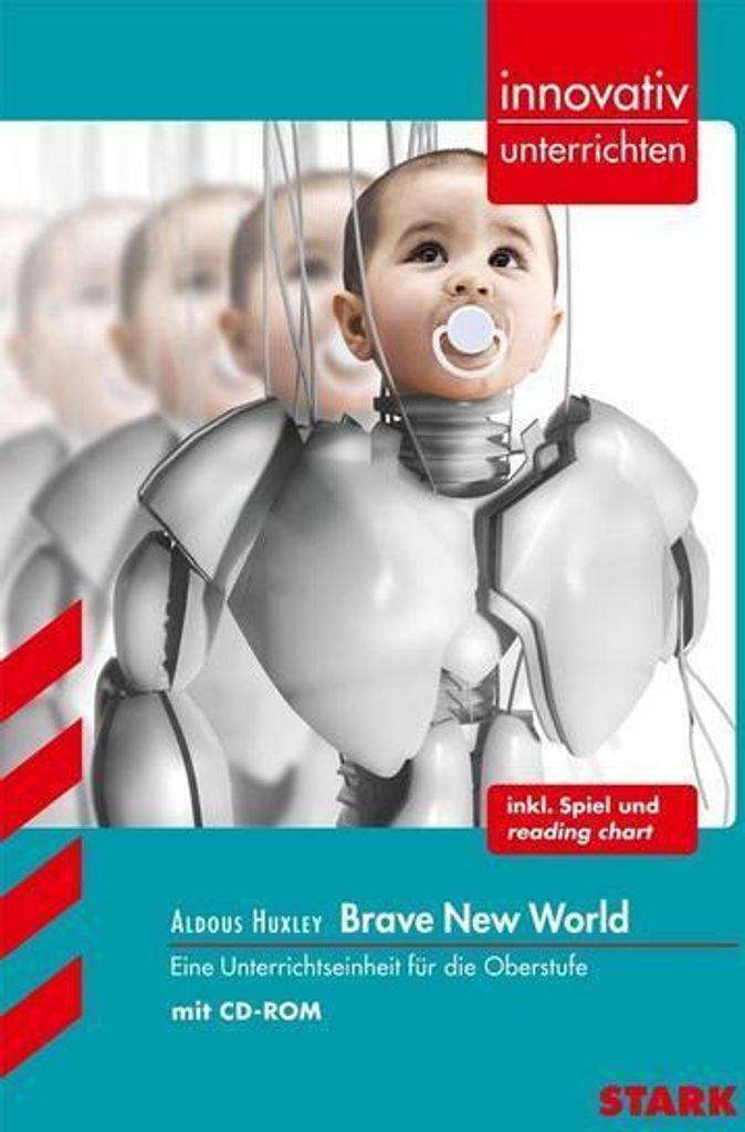 STARK Aldous Huxley: Brave New World - Englisch - Innovativ unterrichten