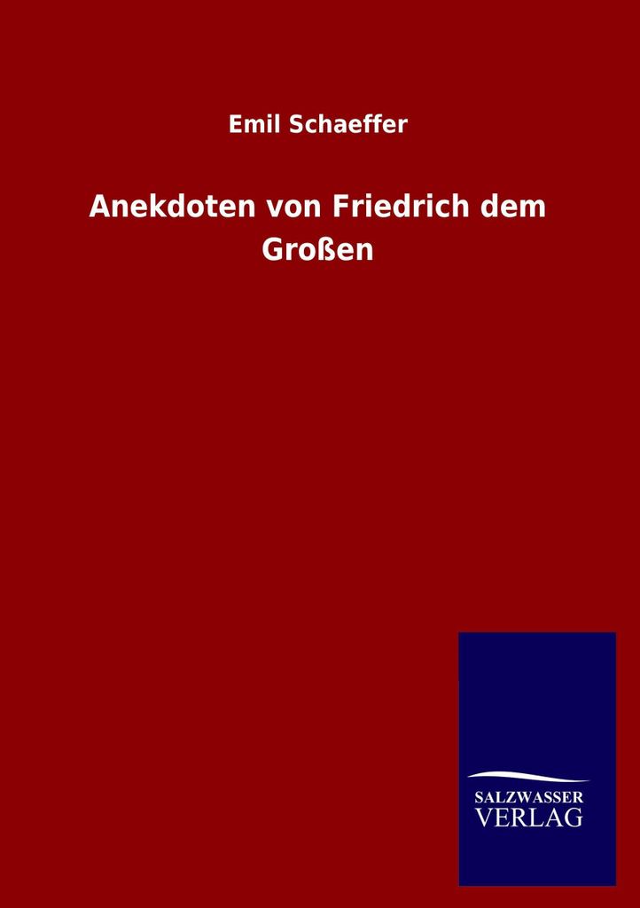 Anekdoten von Friedrich dem Großen