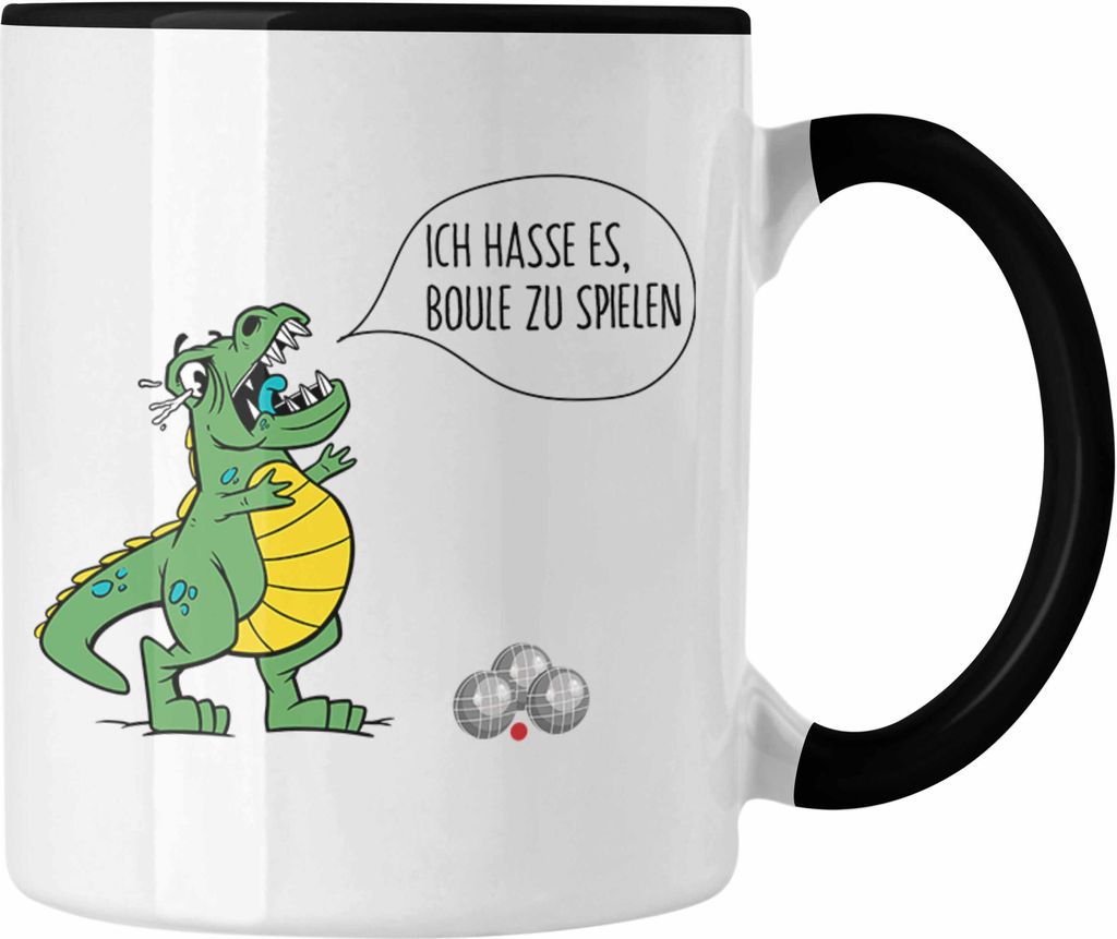 Trendation - Boule Tasse Geschenk Boule-Spieler Geschenkidee Spruch T-Rex Dino Ich Hasse Boule Spielen (Schwarz)