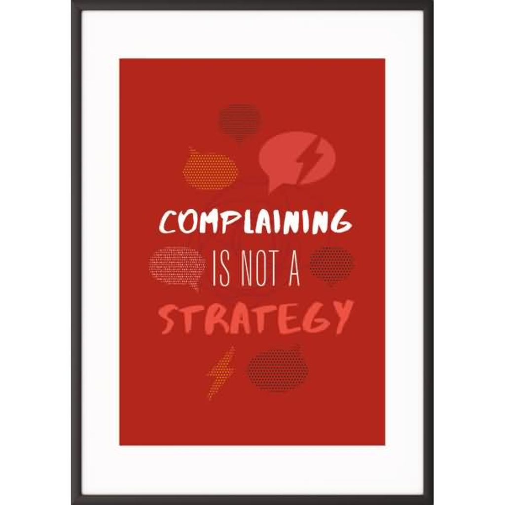 PAPERFLOW Wandbild "Complaining is not a strategy", A4