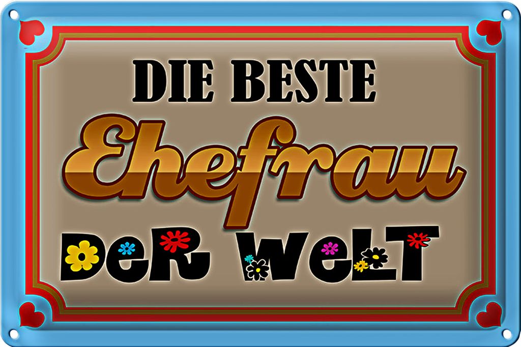 Blechschild Spruch 40x30cm die Beste Ehefrau der Welt