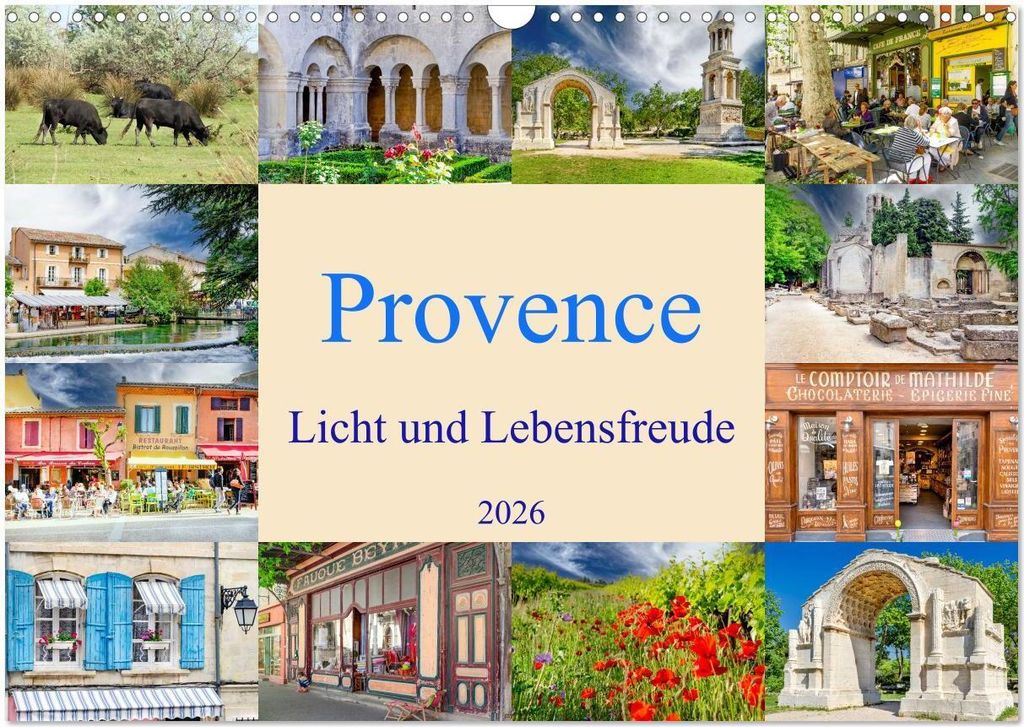 Provence. Licht und Lebensfreude (Wandkalender 2026 DIN A3 quer), CALVENDO Monatskalender