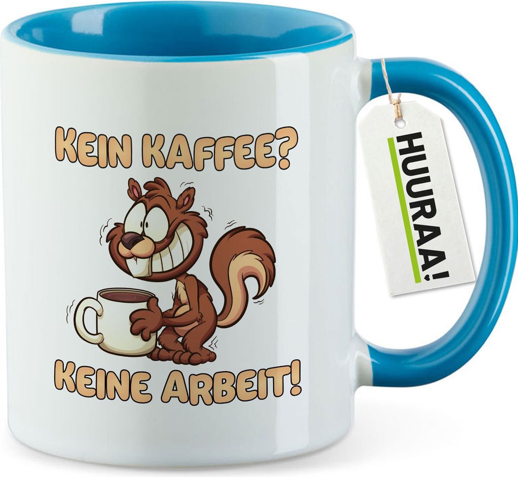 Huuraa Kaffeetasse Kein Kaffee keine Arbeit Eichhörnchen 330ml Blau Keramik Kaffeebecher Geschenkidee
