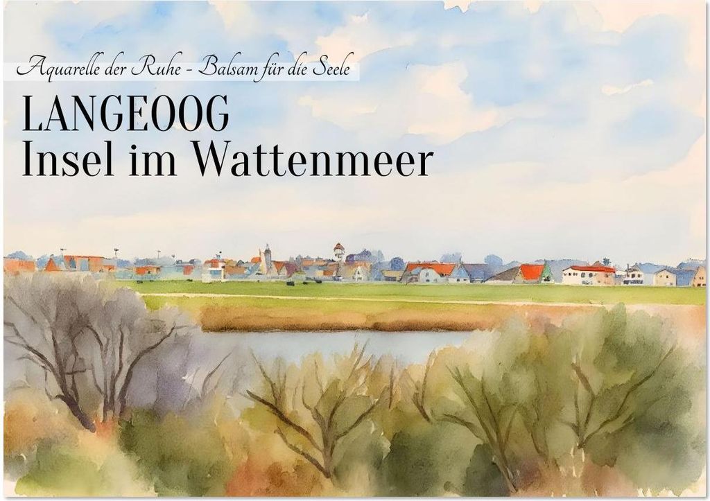 LANGEOOG Insel im Wattenmeer (Wandkalender 2026 DIN A3 quer), CALVENDO Monatskalender