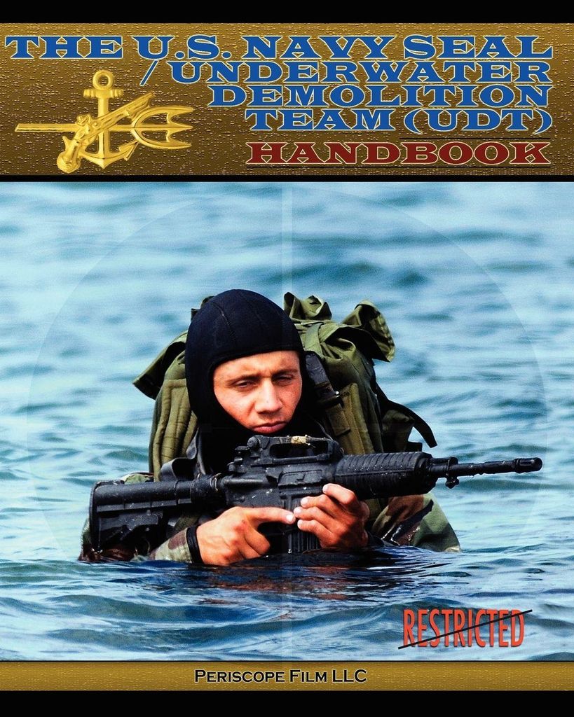 The U.S. Navy Seal / Underwater Demolition Team (Udt) Handbook. Dunne, T..