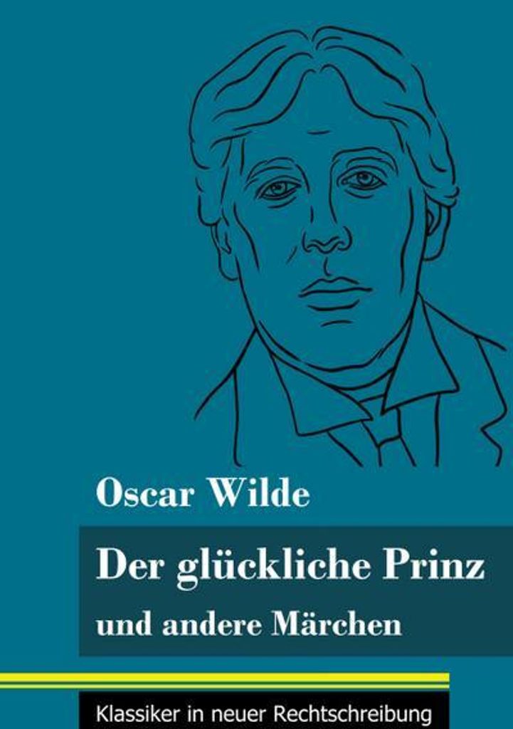 Der glückliche Prinz und andere Märchen