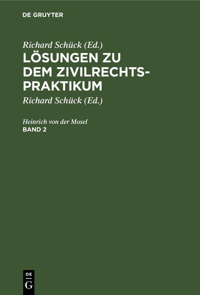 Mosel, Henrich von der Mosel: Lösungen zu dem Zivilrechtspraktikum. Band 2