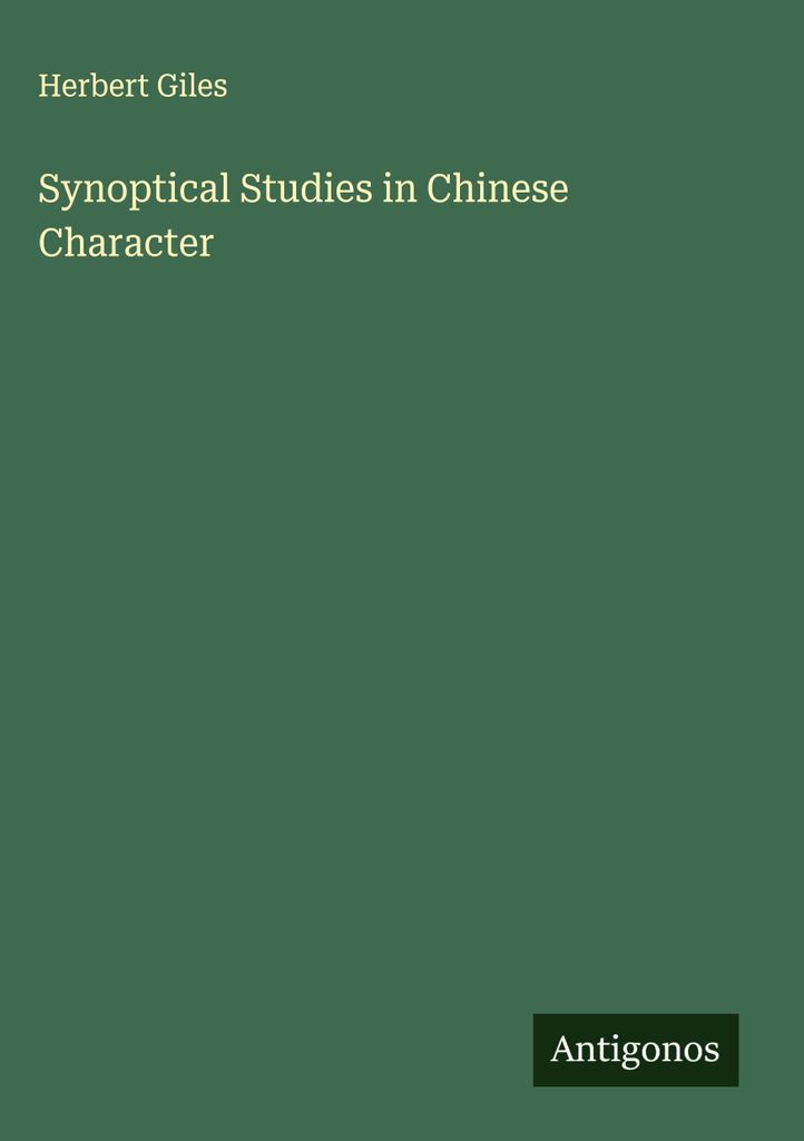 Synoptische Studien zum chinesischen Schriftzeichen