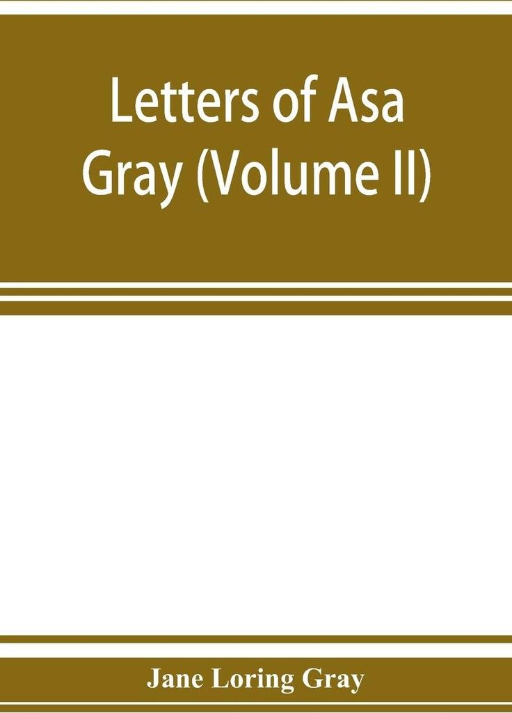 Letters of Asa Gray (Volume II)