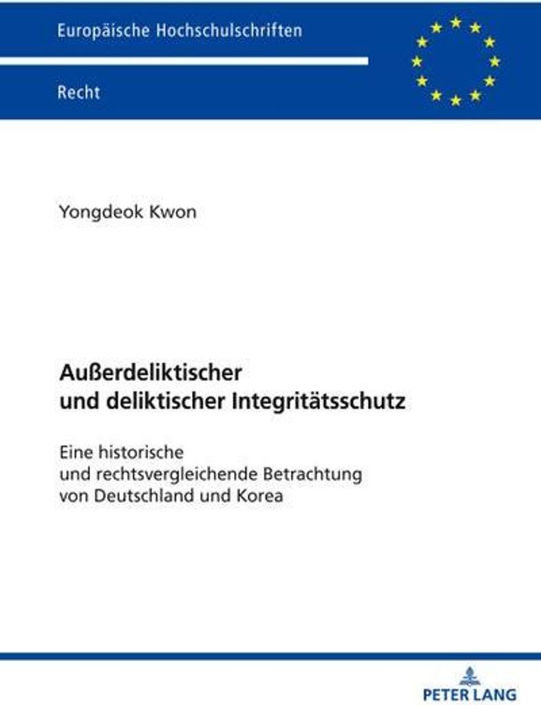 Außerdeliktischer und deliktischer Integritätsschutz