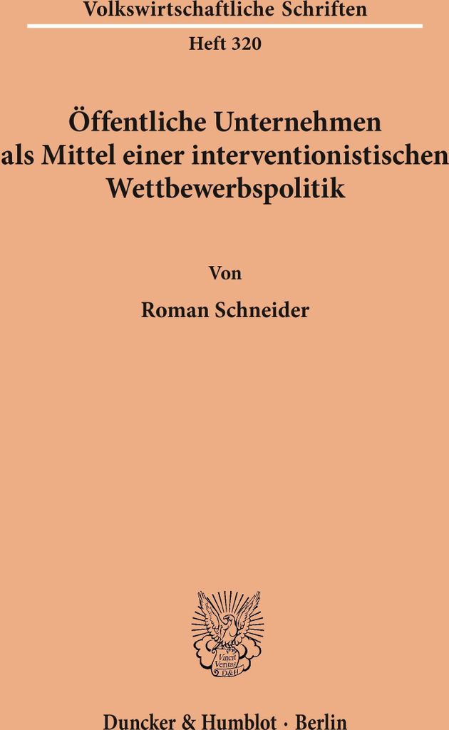 Öffentliche Unternehmen als Mittel einer interventionistischen Wettbewerbspolitik.