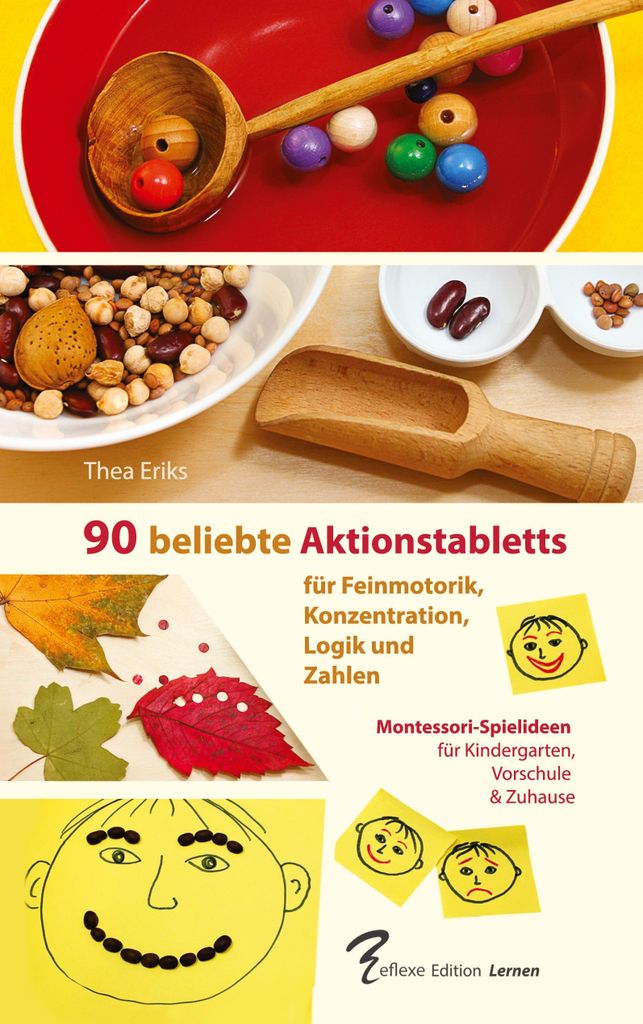 90 beliebte Aktionstabletts. Montessori-Spielideen für Feinmotorik, Konzentration, Logik und Zahlen