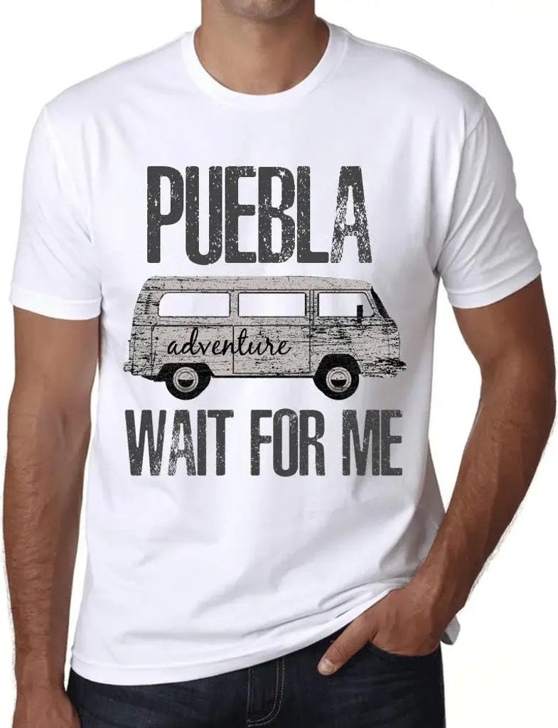 Herren Grafik T-Shirt Abenteuer warten auf mich in Puebla – Adventure Wait For Me In Puebla – Öko-Verantwortlich Vintage Jahrgang Kurzarm Lustige