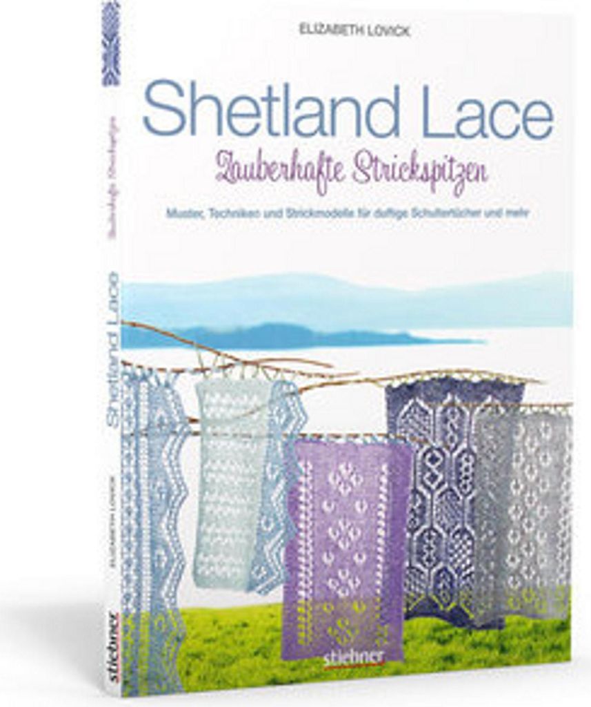 Shetland Lace - Zauberhafte Strickspitzen