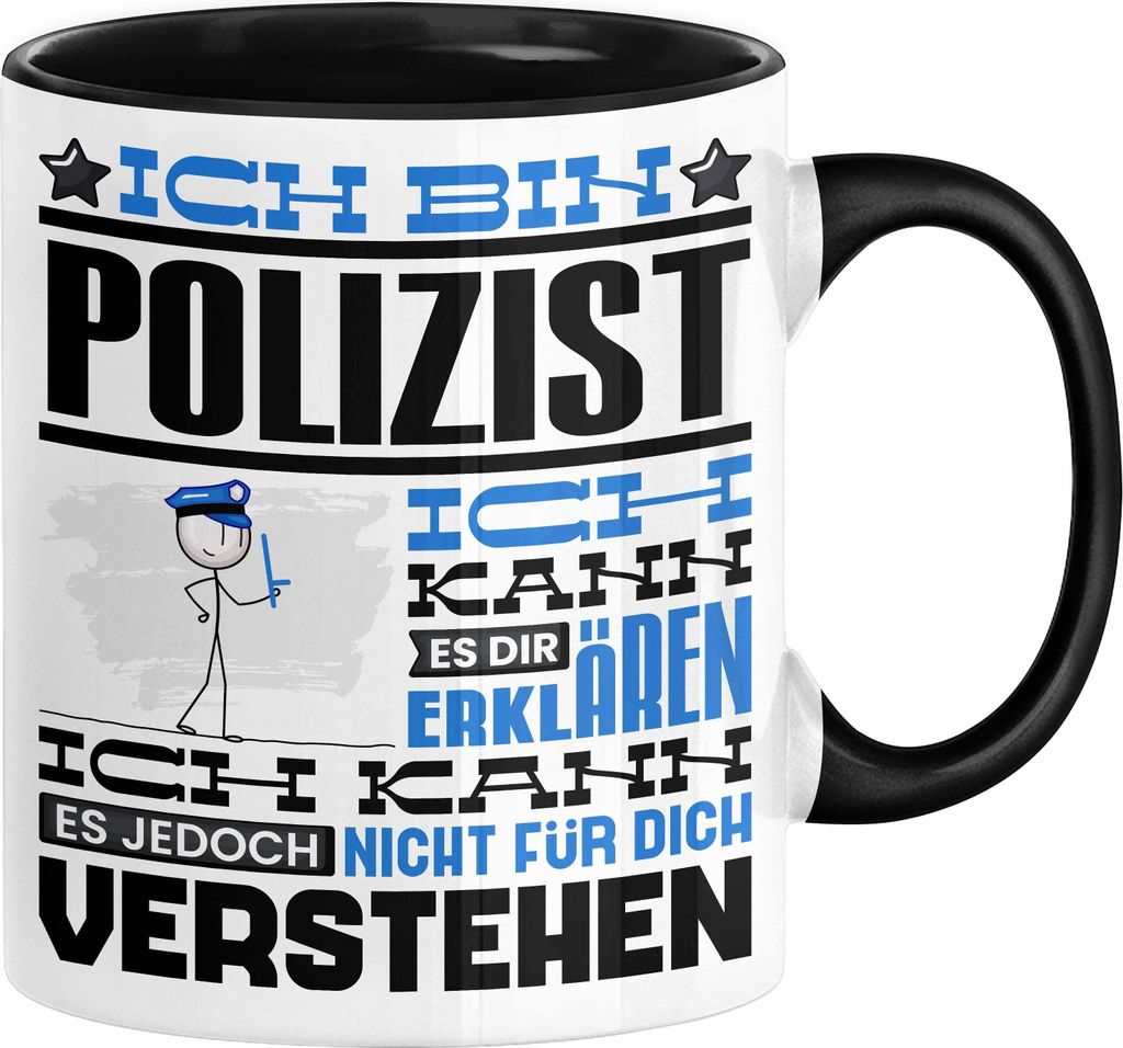 Polizist Geschenk Tasse Geschenkidee für Polizist Geburtstag Lustiger Spruch Ich Bin Polizist Ich Kann Es Dir Erklären Aber Nicht Für Dich Verst...