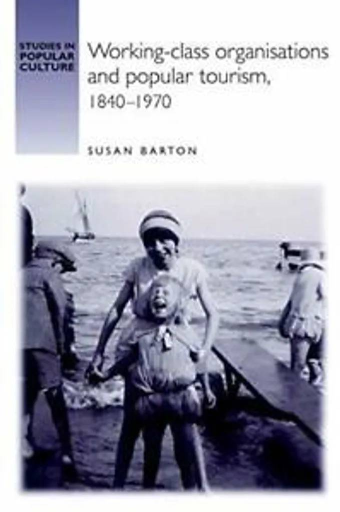 Ressource Académique Tourisme Populaire et Histoire Sociale Barton S.