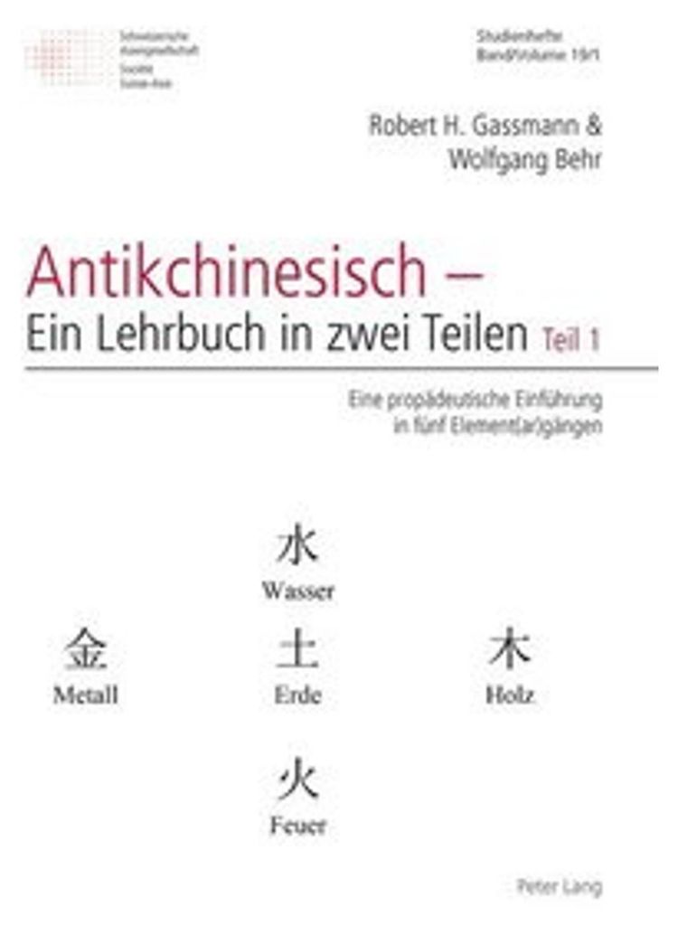Antikchinesisch - Ein Lehrbuch in zwei Teilen