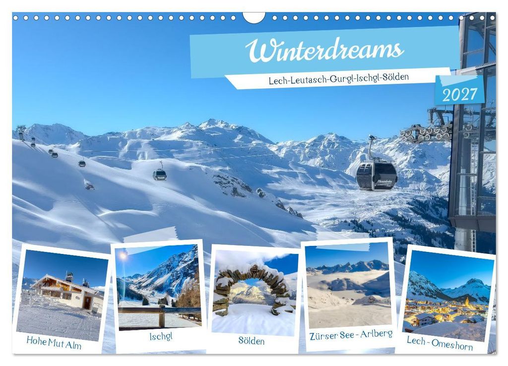 Winterdreams - Lech, Leutasch, Gurgl, Ischgl, Sölden (Wandkalender 2027 DIN A3 quer), CALVENDO Monatskalender