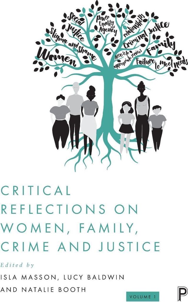 Critical Reflections on Women, Family, Crime and Justice