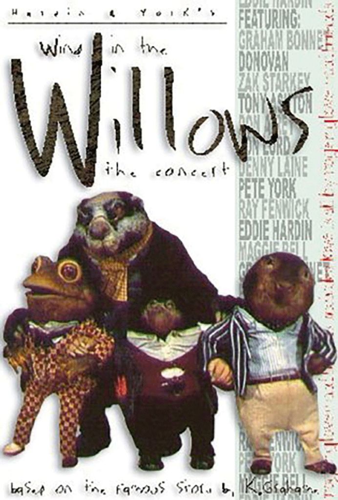 Hardin & York’s Wind In The Willows-The Concert. DVD.