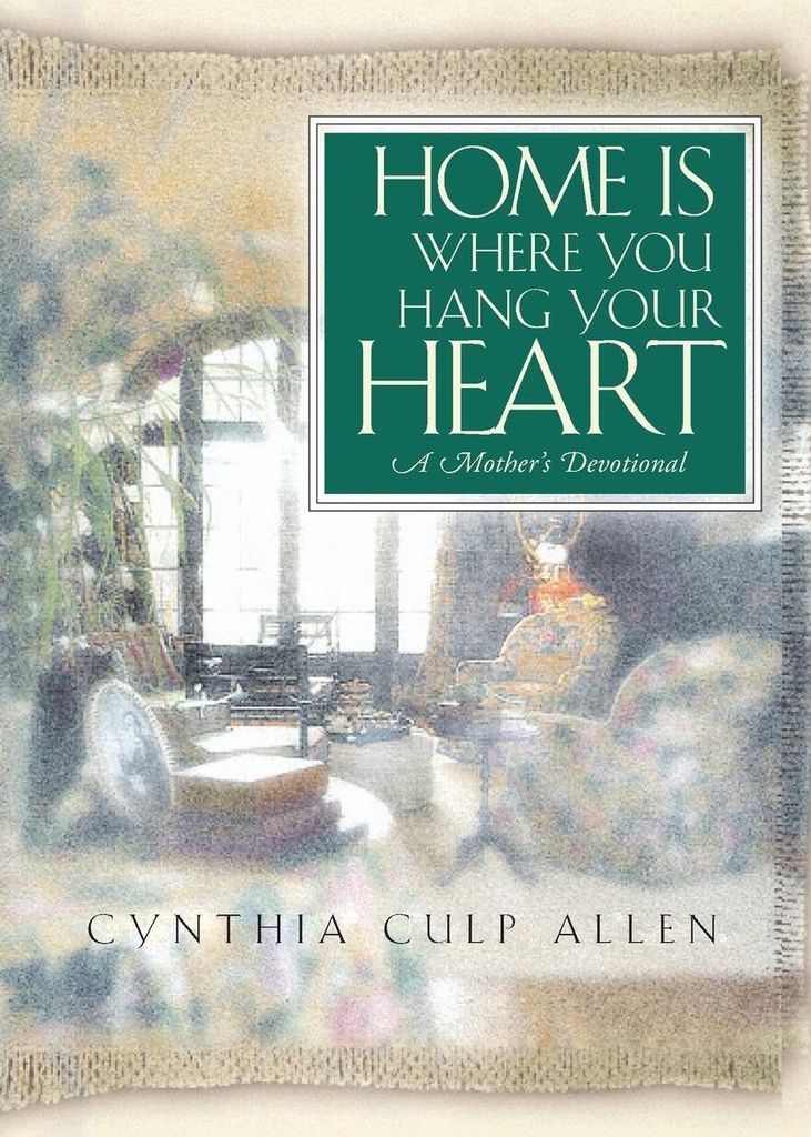 Home Is Where You Hang Your Heart