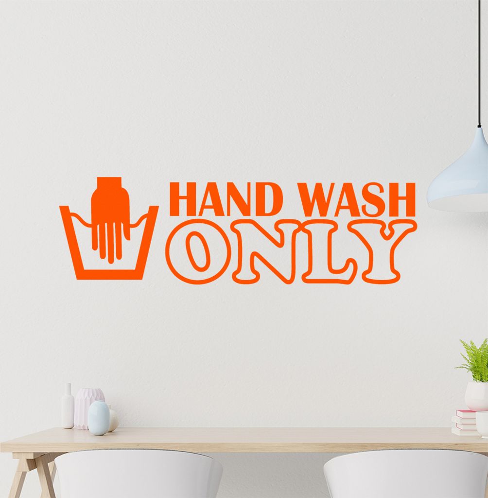 Hand Wash Only Wandtattoo in 6 Größen - Wandaufkleber Wall Sticker - Dekoration, Küche, Wohnzimmer, Schlafzimmer, Badezimmer