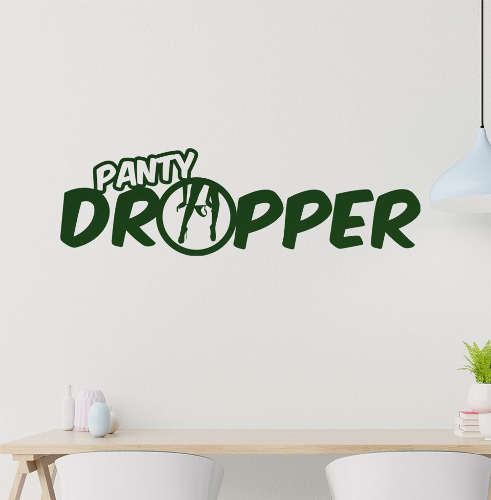Panty Dropper Wandtattoo in 6 Größen - Wandaufkleber Wall Sticker - Dekoration, Küche, Wohnzimmer, Schlafzimmer, Badezimmer