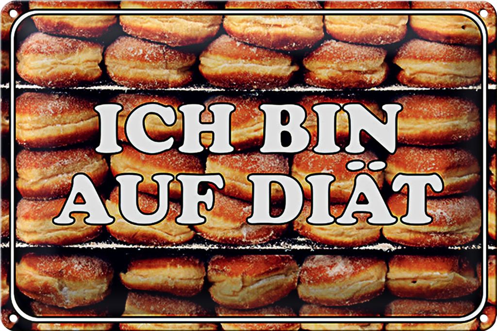 Blechschild Hinweis 30x20cm ich bin auf Diät