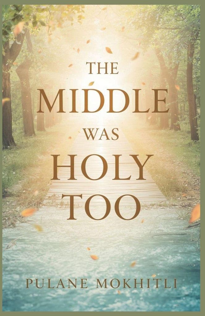 The Middle Was Holy Too