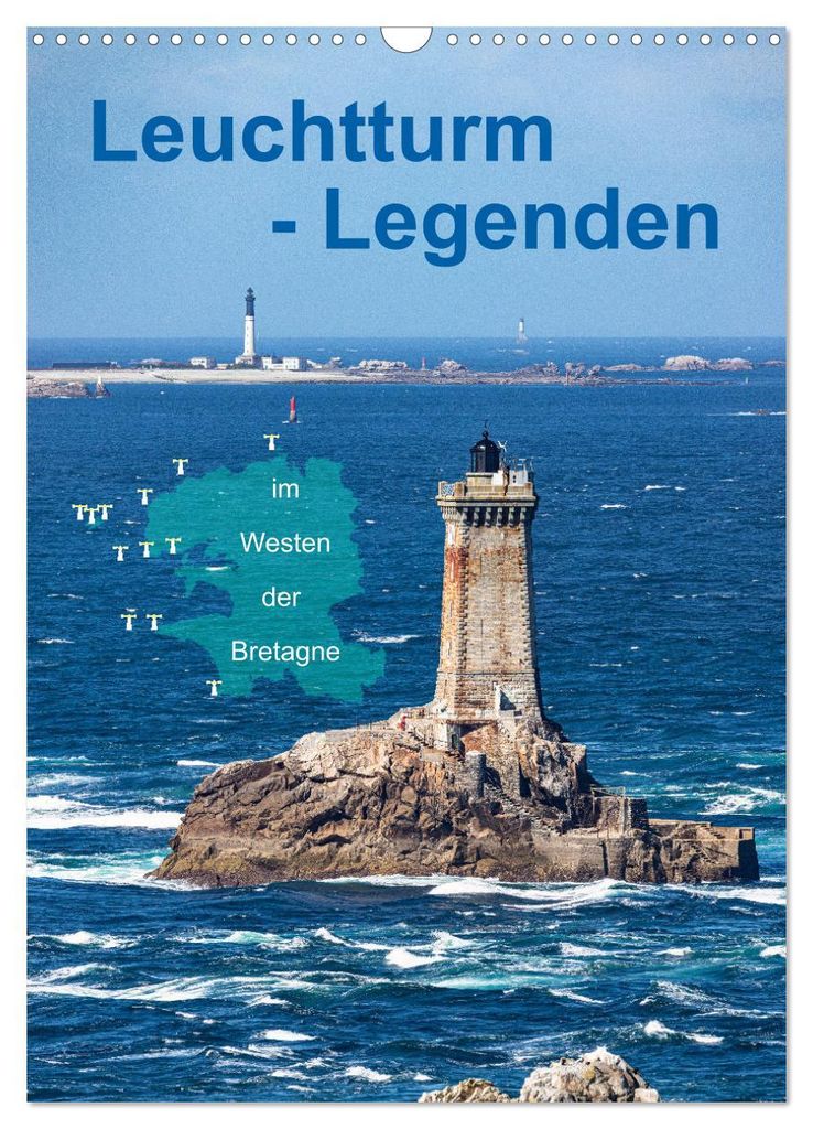 Leuchtturm-Legenden im Westen der Bretagne (Wandkalender 2027 DIN A3 hoch), CALVENDO Monatskalender