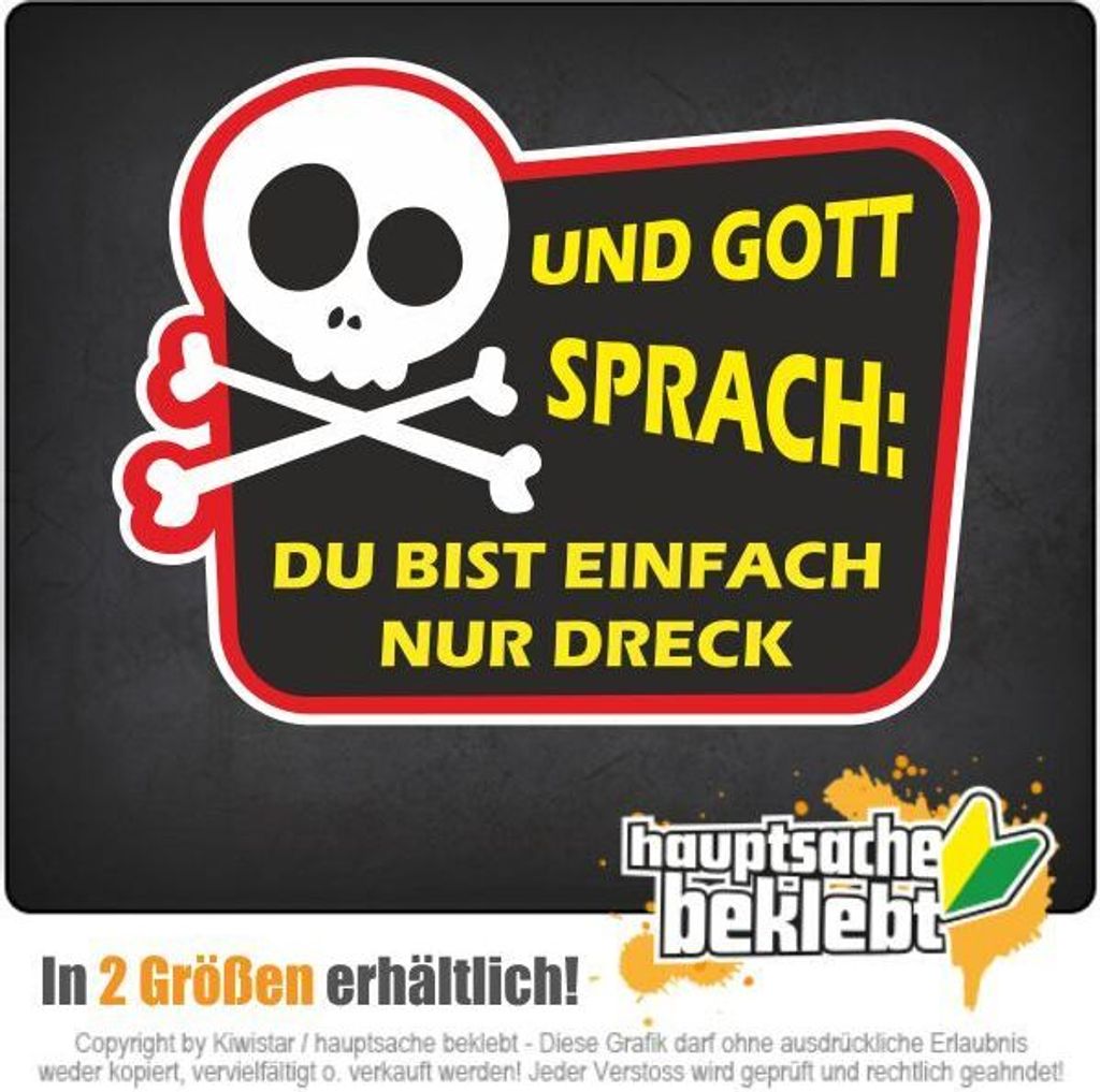 Kiwistar - Autoaufkleber - 7x5,3 cm - außen klebend - Und Gott sprach: du bist Dreck Auto, Laptop, Fahrrad, LKW, Motorrad Aufkleber Mehrfarbig JDM...