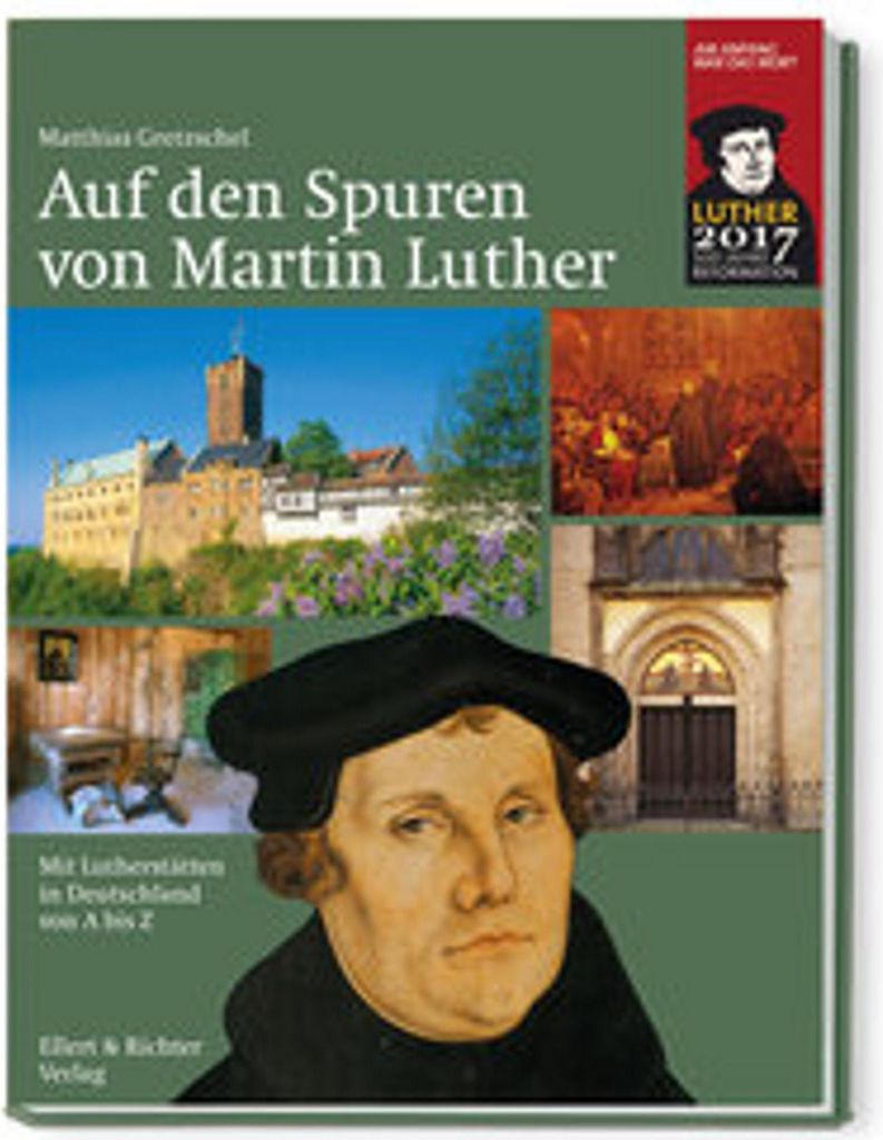 Auf den Spuren von Martin Luther