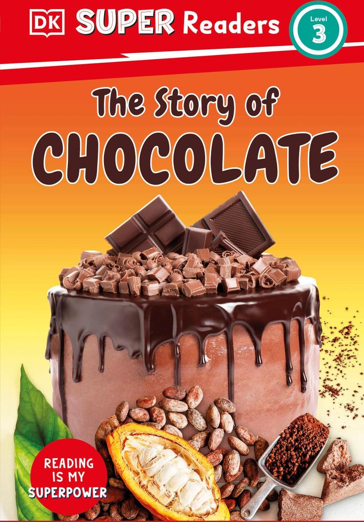 DK Super Readers Level 3 the Story of Chocolate