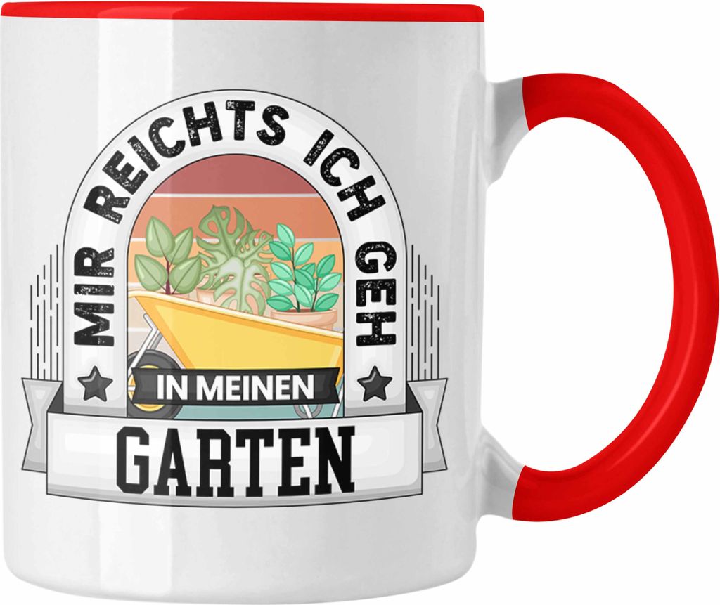 Trendation - Garten Tasse Geschenk Lustiger Spruch Mir Reichts Ich Geh In Meinen Garten Hobbygärtner Becher Geschenkidee (Rot)