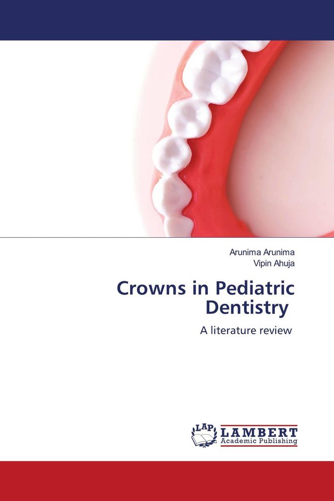 Crowns in Pediatric Dentistry