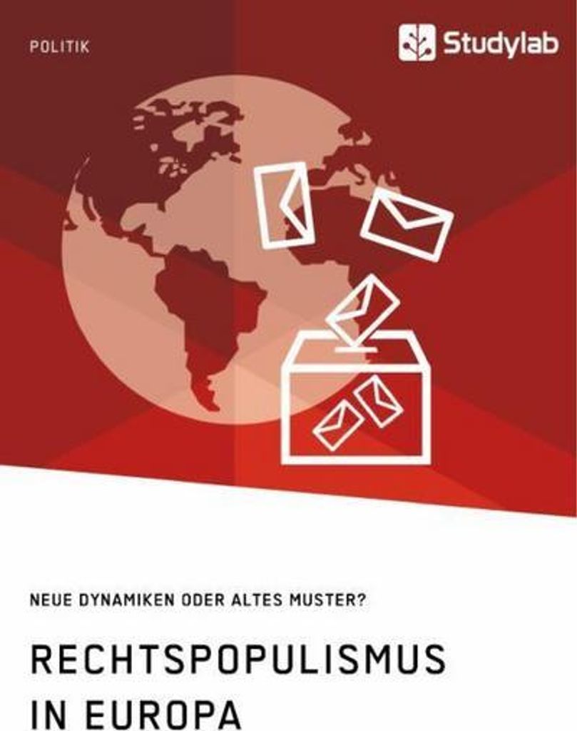Rechtspopulismus in Europa. Neue Dynamiken oder altes Muster?