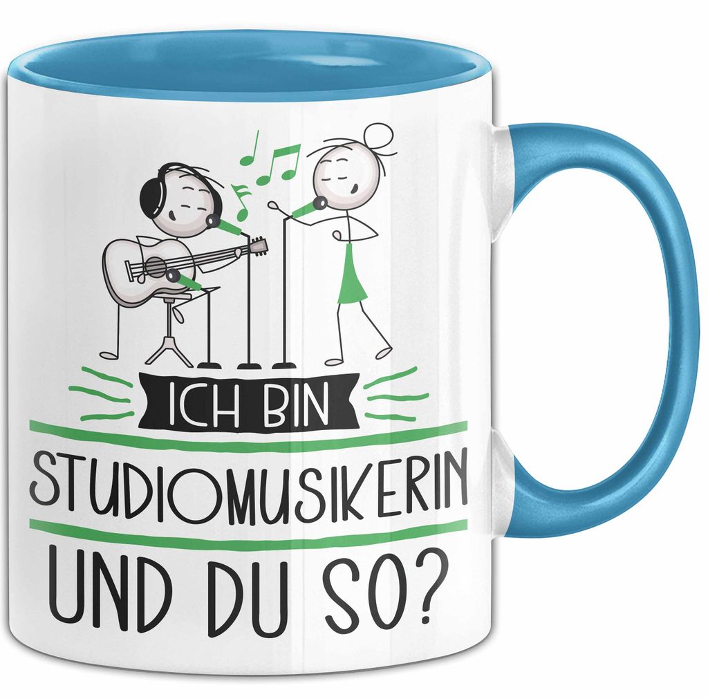 Studiomusikerin Tasse Geschenk Ich Bin Studiomusikerin Und Du So Geschenkidee Lustiger Spruch Becher (Blau)