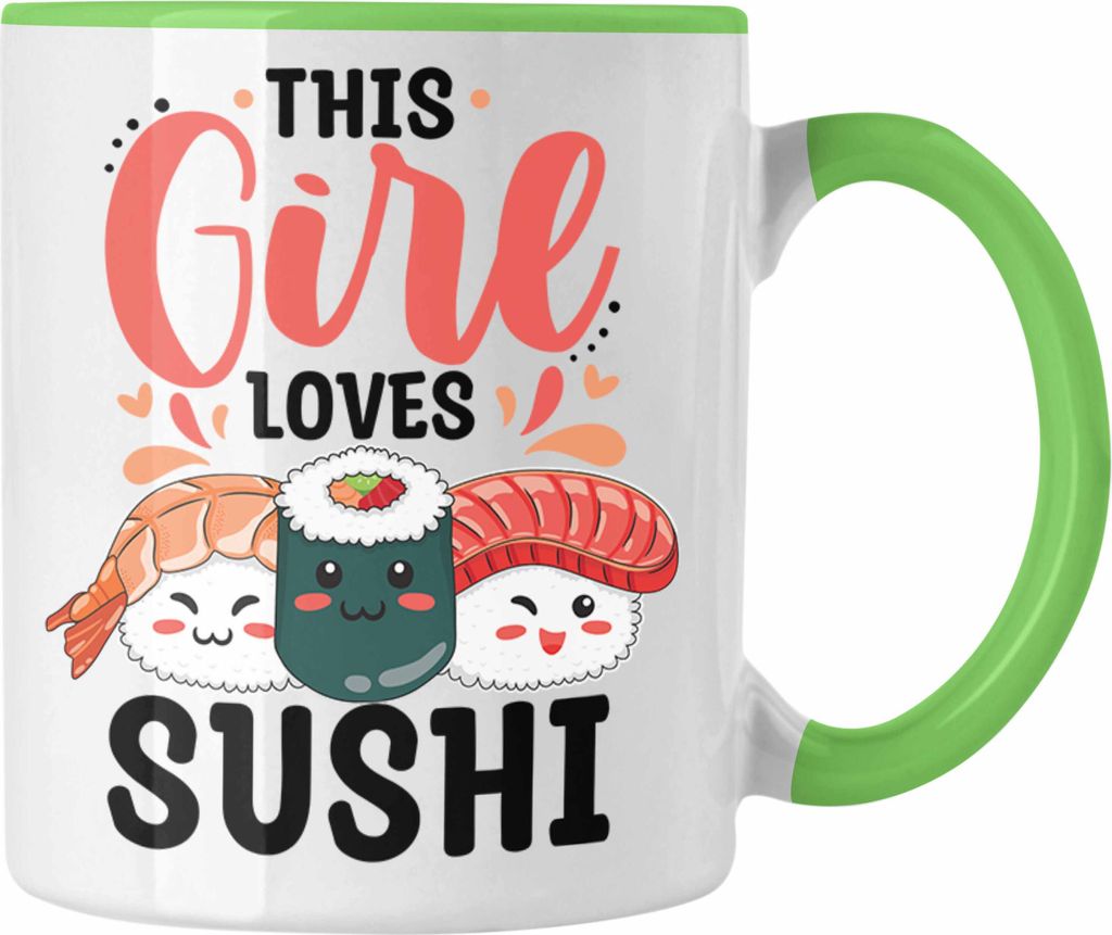 Trendation - Lustige Suhsi Tasse Geschenk Shushi-Liebhaber This Girl Loves Sushi Geschenkidee Asiaten Asiatische Küche (Grün)