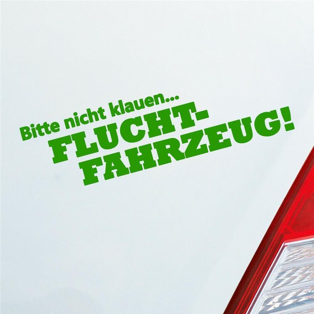 Auto Aufkleber Bitte nicht klauen Fluchtfahrzeug 15x4 cm Hellgrün Sticker Heckscheibenaufkleber