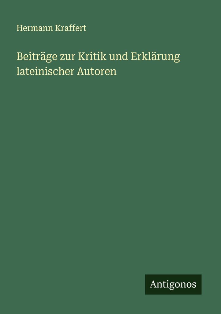 Beiträge zur Kritik und Erklärung lateinischer Autoren