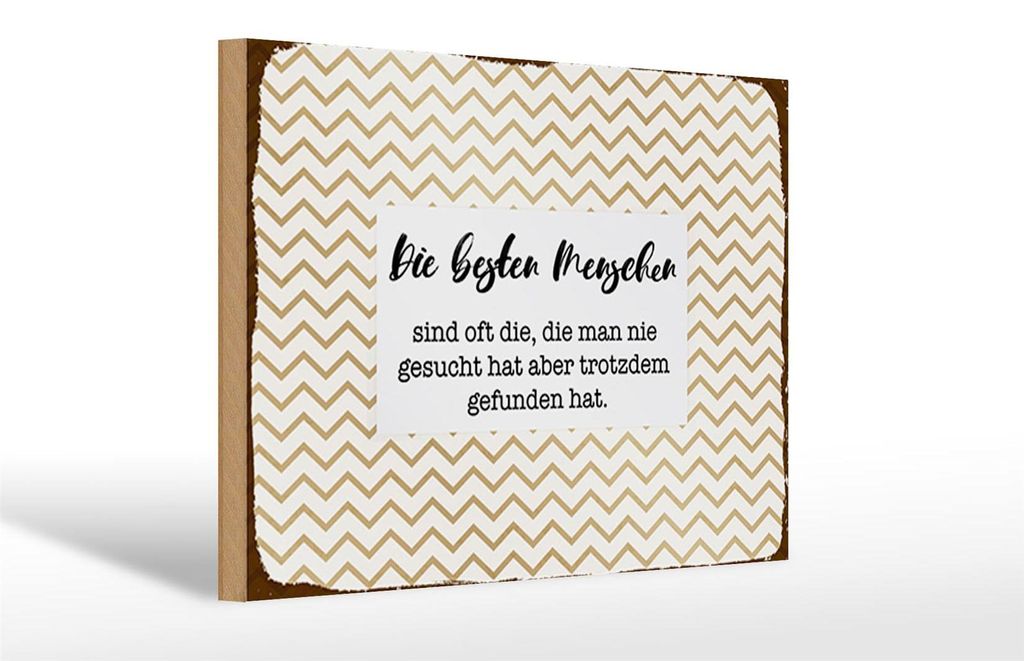 Holzschild Die besten Menschen sind oft die man gefunden hat, 30x20 cm, Holzschilder Spruch Glück Weisheit
