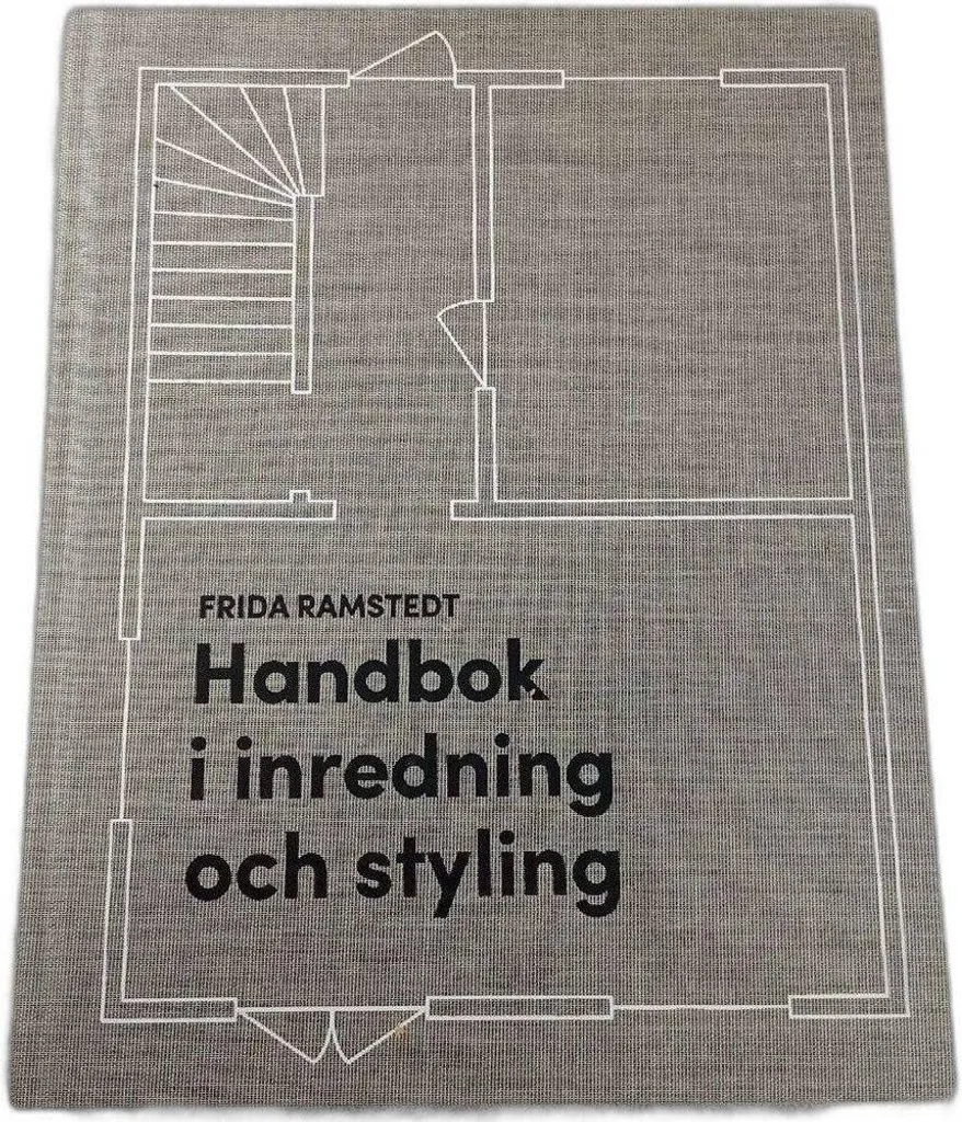 Handbok i inredning och styling : le guide de décoration d'intérieur