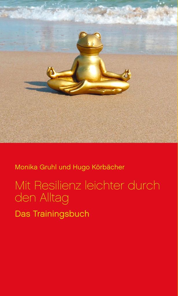 Mit Resilienz leichter durch den Alltag