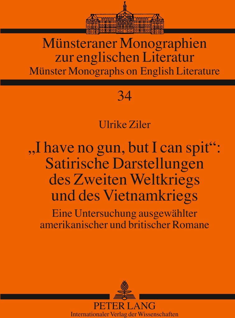 «I have no gun, but I can spit»: Satirische Darstellungen des Zweiten Weltkriegs und des Vietnamkriegs