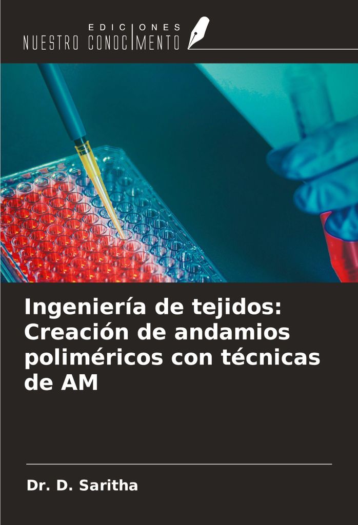 Ingeniería de tejidos: Creación de andamios poliméricos con técnicas de AM
