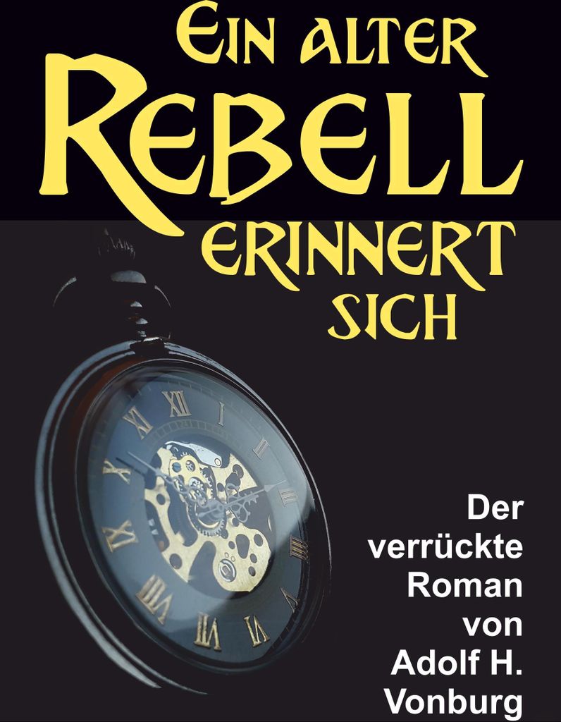 Ein alter Rebell erinnert sich