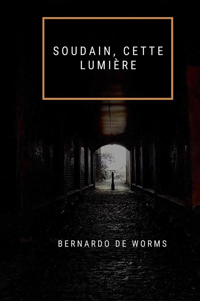 Soudain, Cette Lumière