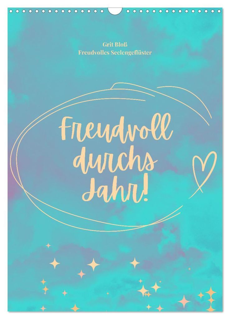 Freudvoll durchs Jahr! (Wandkalender 2027 DIN A3 hoch), CALVENDO Monatskalender