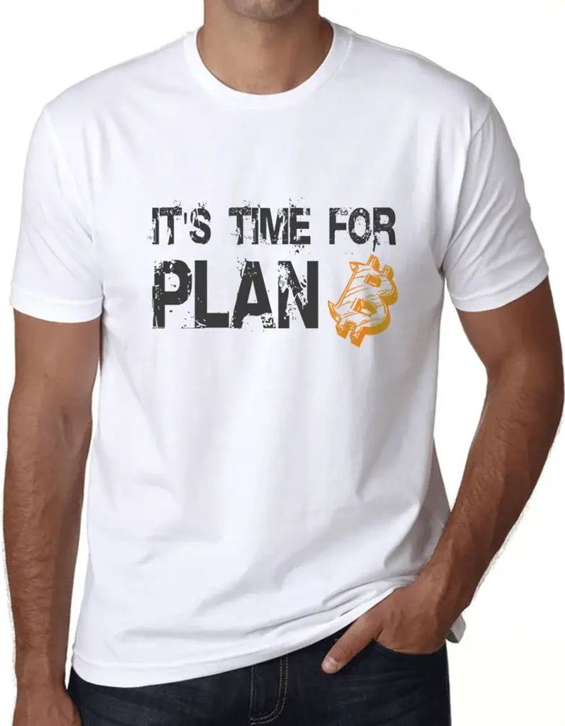 Herren Grafik T-Shirt Es ist Zeit für einen Plan B bitcoin btc hodl crypto – It's Time For Plan B Bitcoin Btc Hodl Crypto – Öko-Verantwortlic...